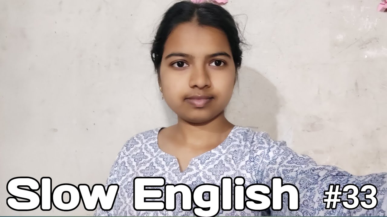 Slow English Speaking Parctice | Day 33 | Learn English , Learn Slow , Learn Clear ( Step by Step )