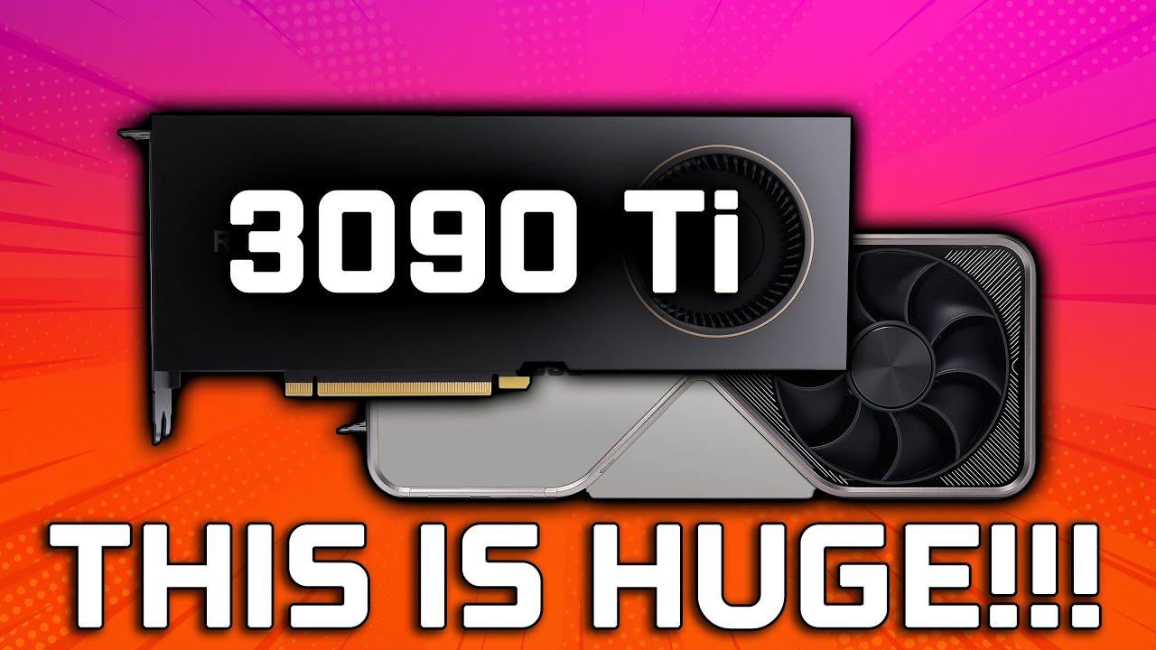 GIANT Nvidia RTX 3090 Ti & 4090 Leak