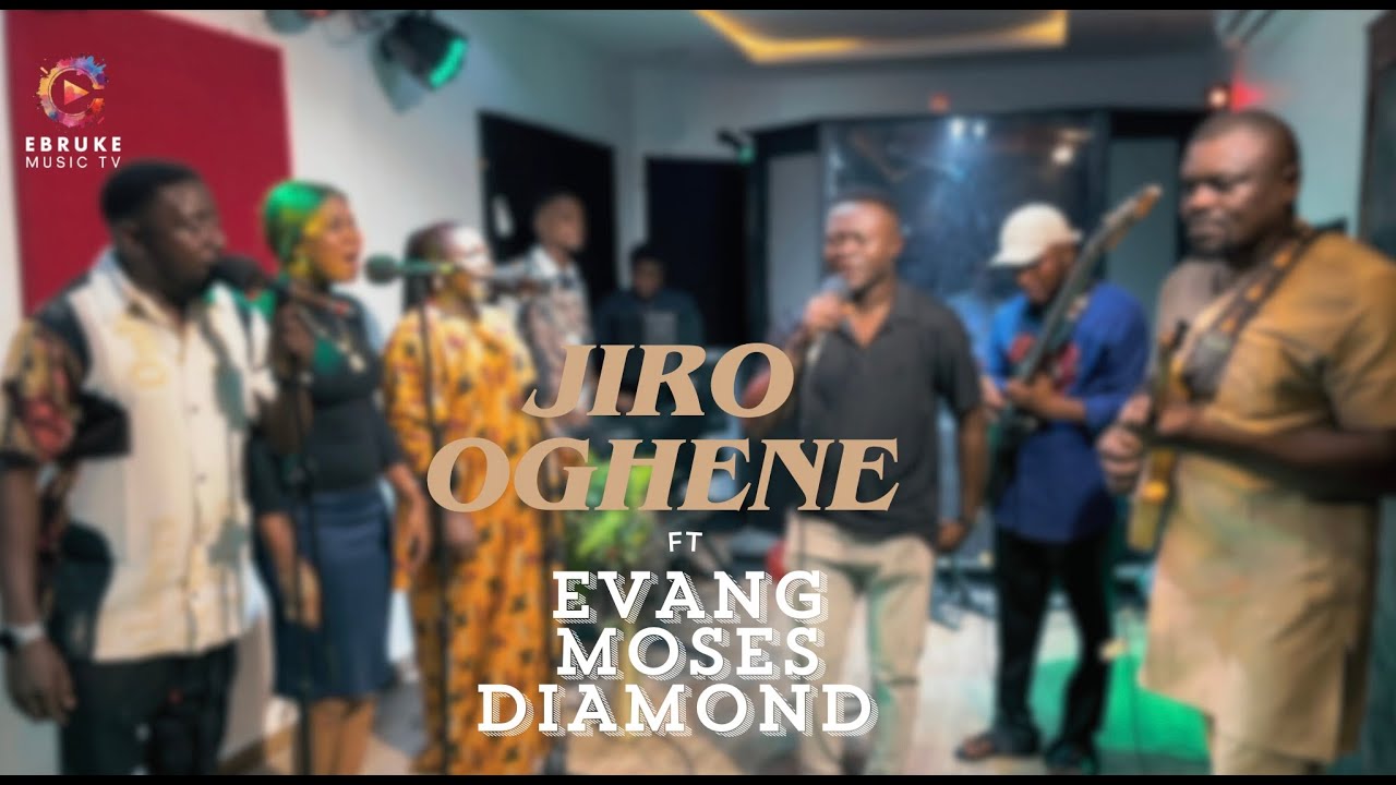 JIRO OGHENE (feat.  EVANG MOSES DIAMOND)