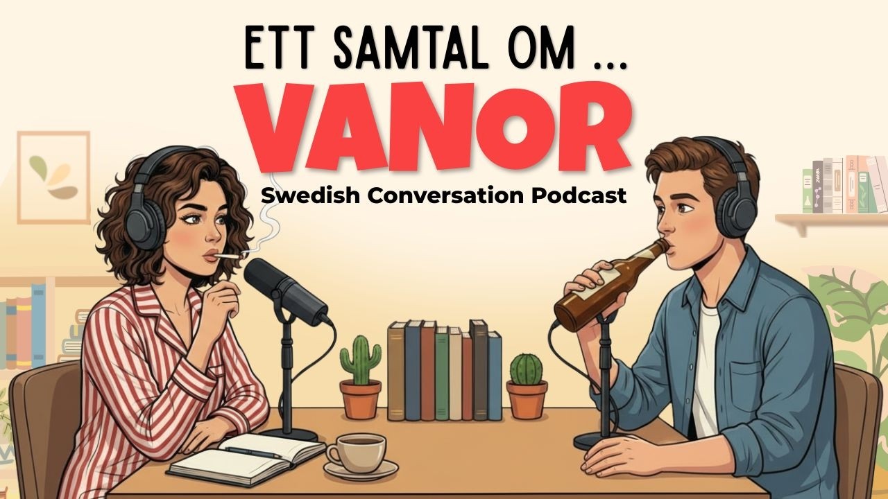 How to Talk About Bad Habits in Swedish | Swedish Podcast for Easy Conversation