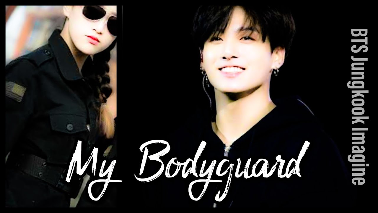 My Bodyguard | BTS Jungkook FF | OneShot 💜 | Re-Upload