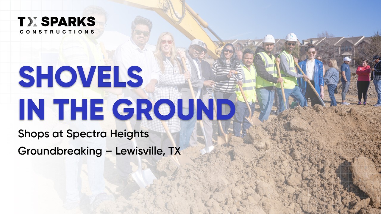 SHOVELS IN THE GROUND | Shops at Spectra Heights Groundbreaking – Lewisville, TX