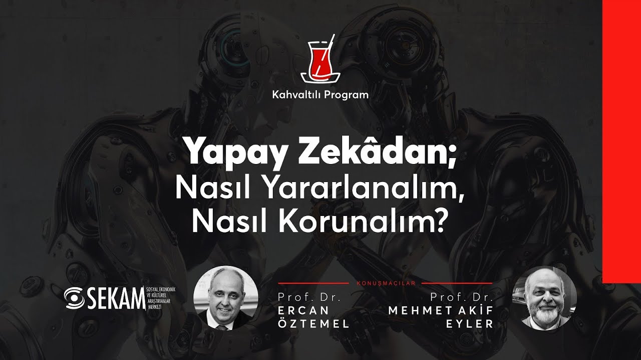 KAHVALTI-PANEL / Yapay Zekâdan; Nasıl Yararlanalım, Nasıl Korunalım?