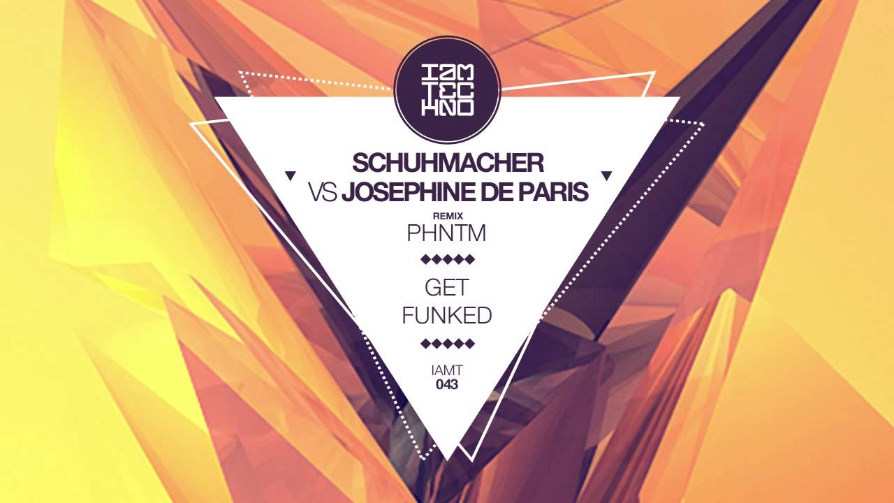Schuhmacher & Josephine De Paris - Get Funked (PHNTM Remix) [IAMT]