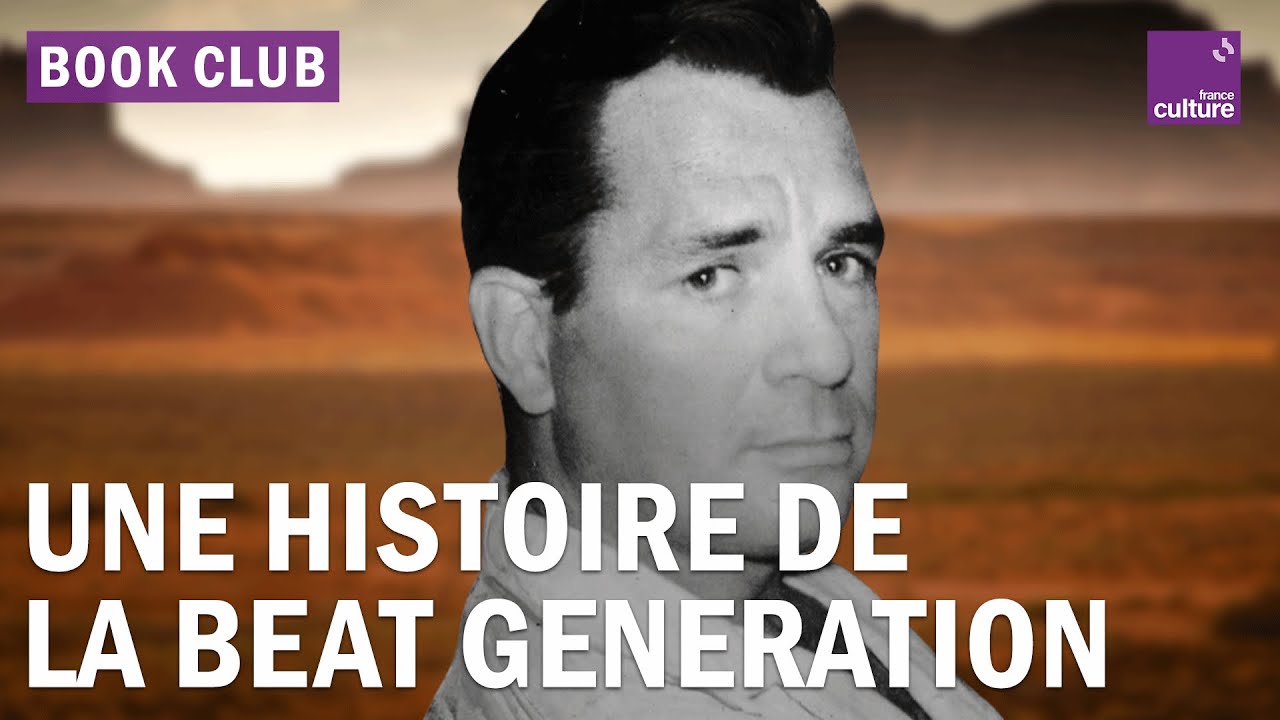 La Beat Generation, ce mouvement litt&eacute;raire qui a chamboul&eacute; l'Am&eacute;rique