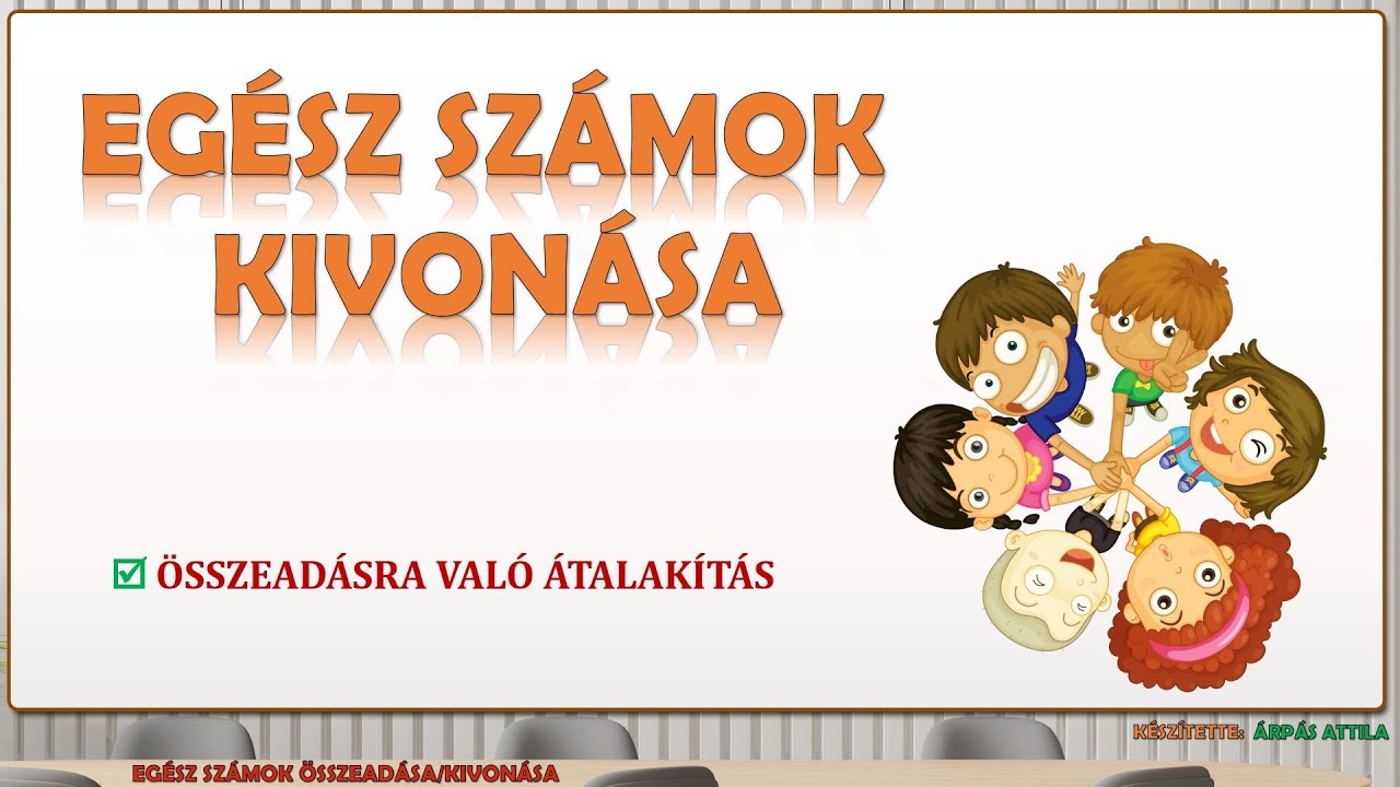 EGÉSZ SZÁMOK KIVONÁSA