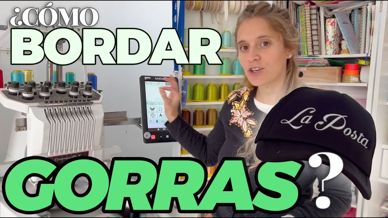Cómo bordar gorras Atrás y Adelante TUTORIAL en PR1050x de Brother en Español