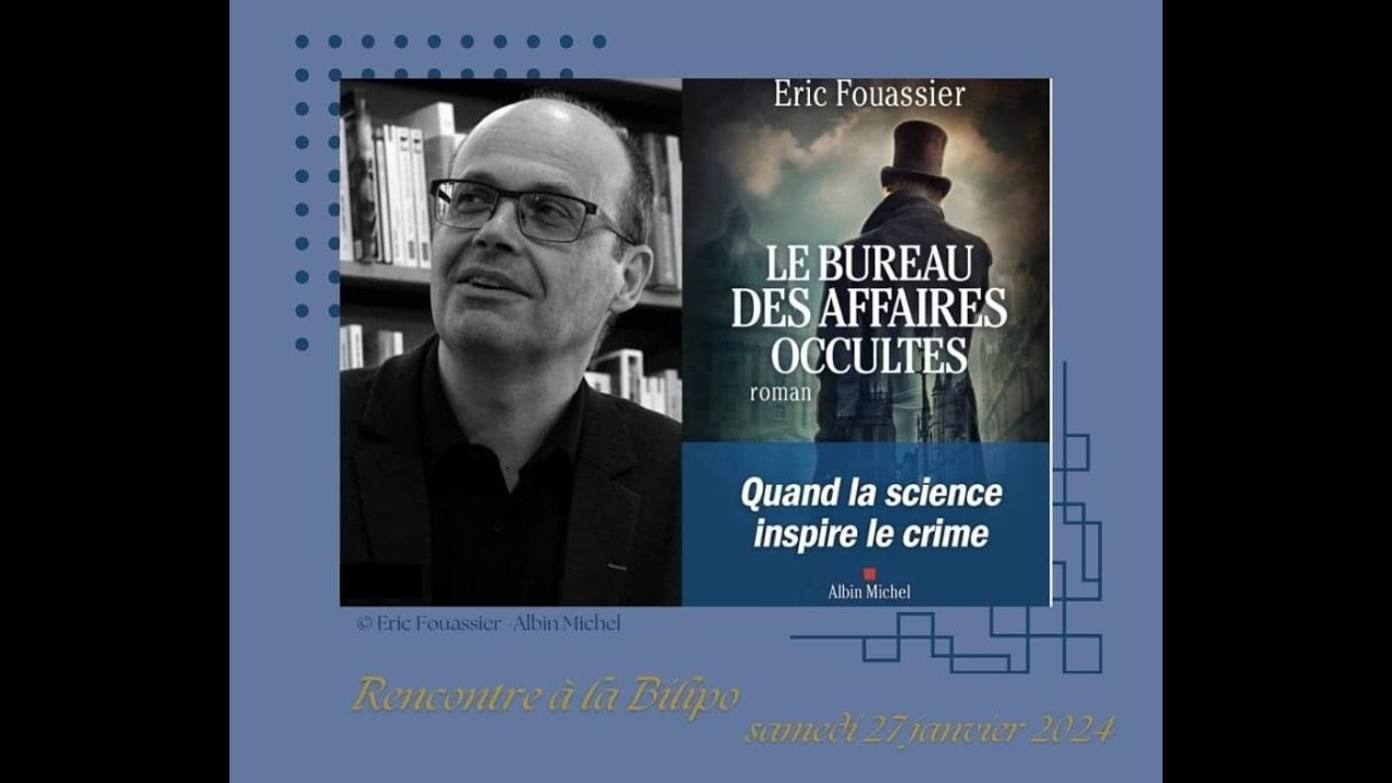 RENCONTRE avec Eric Fouassier : Science et histoire dans la littérature policière