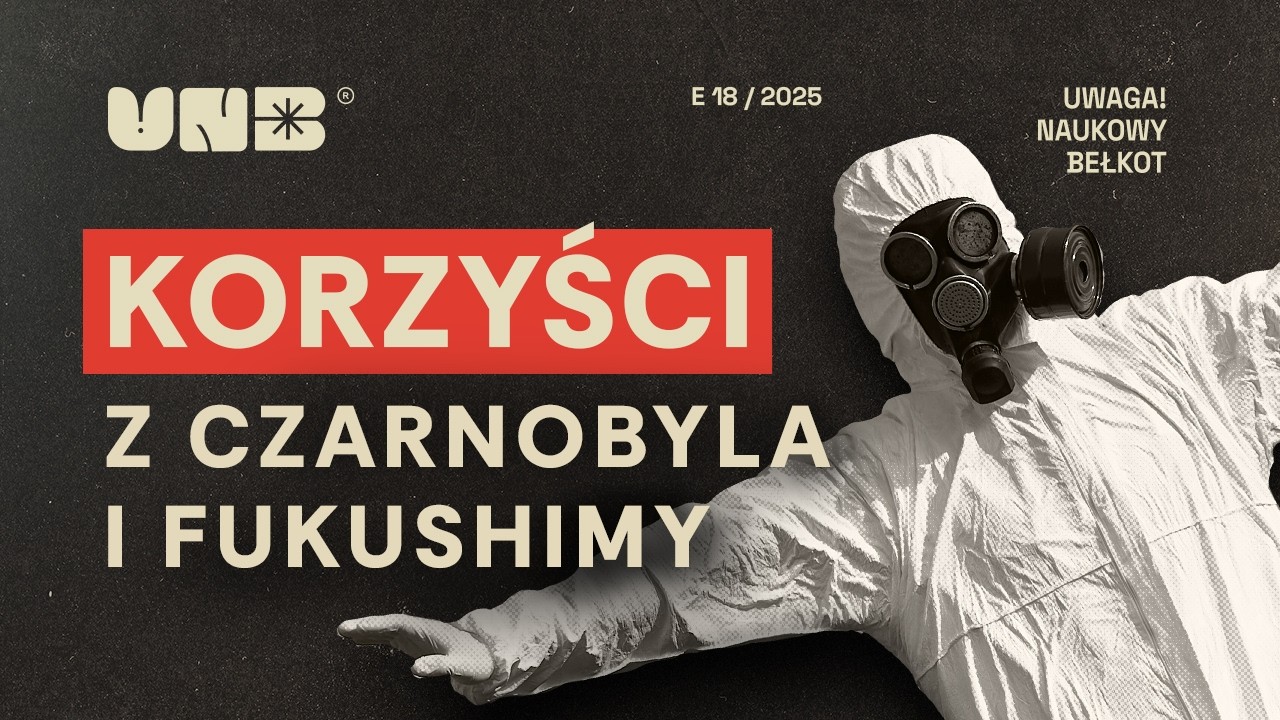 Korzyści z Czarnobyla i Fukushimy