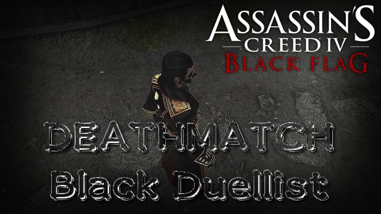 Assassin's Creed IV Black Flag Multiplayer: Deathmatch - Black Duellist