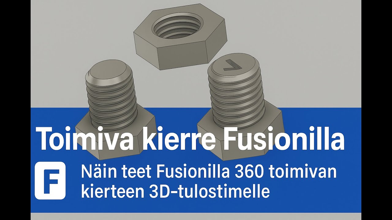 15. Näin teet toimivan kierteen 3D tulostimelle Fusion 360:lla | 3D-tulostusohje