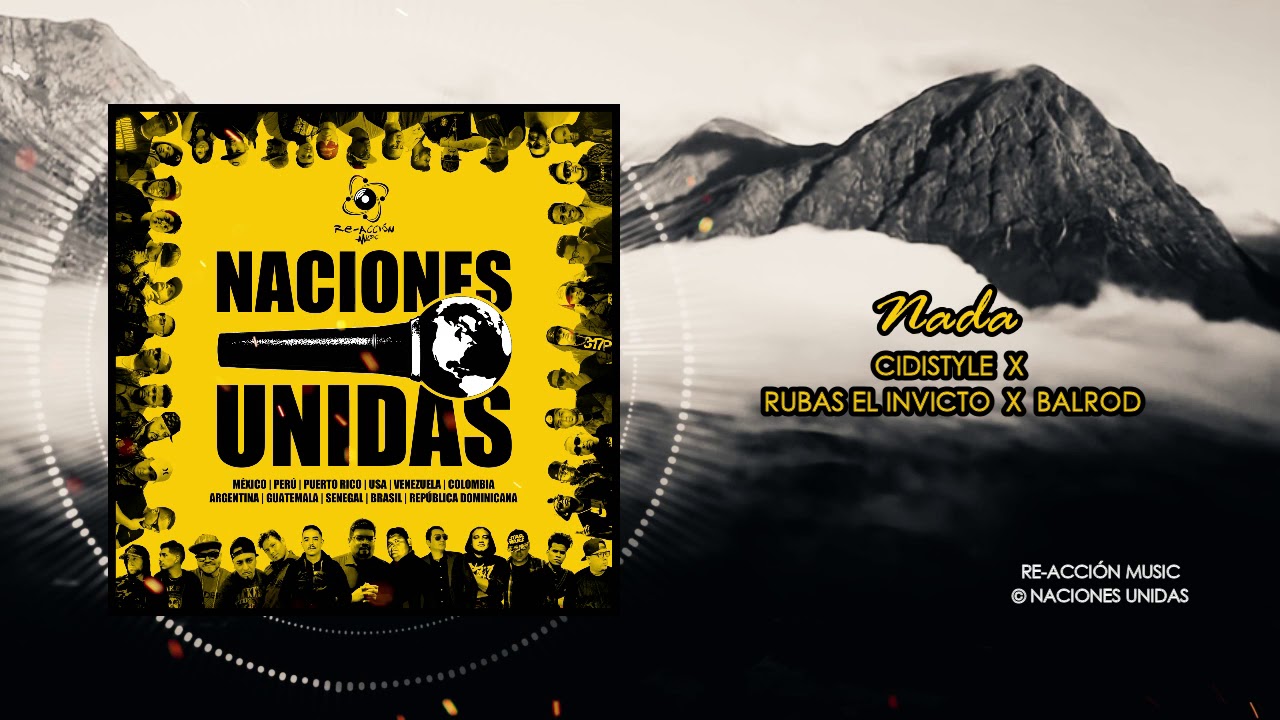 NADA - Cidistyle X Rubas el Invicto X BaLRoD | NACIONES UNIDAS (Re-Acción Music) 2020