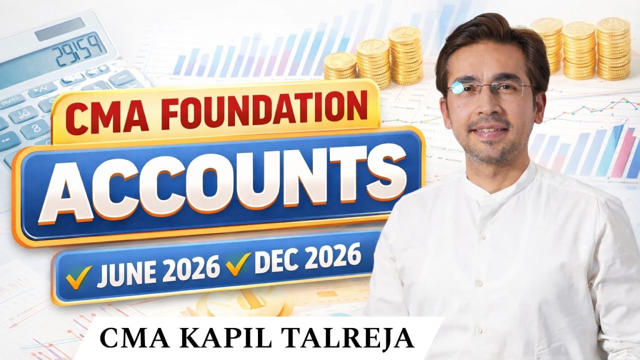 CMA FOUNDATION ACCOUNTS | LEC 1 | BY CMA KAPIL TALREJA | HGPA CLASSES |