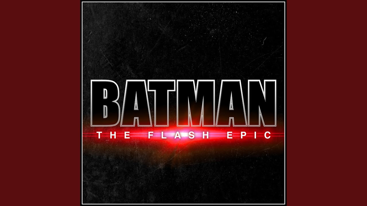 Batman Theme (The Flash Epic Version)