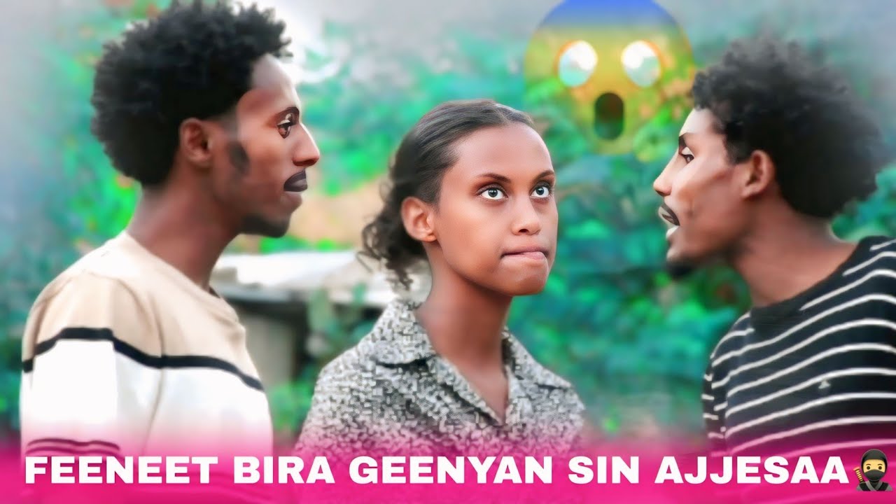 ♦️FEENEET BIRA GEENYAN SIN AJJEESA JEDHE OBBOLEESSI FEENEET😱😱😱