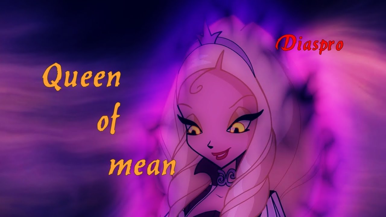 WinxClub [AMV]:Queen of mean~Diaspro version
