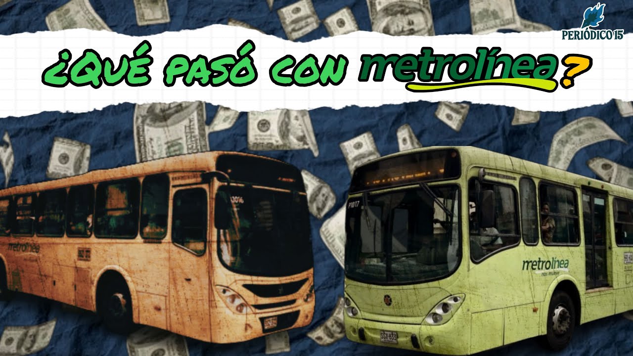 Especial: ¿Qué pasó con Metrolínea? | Parte 1