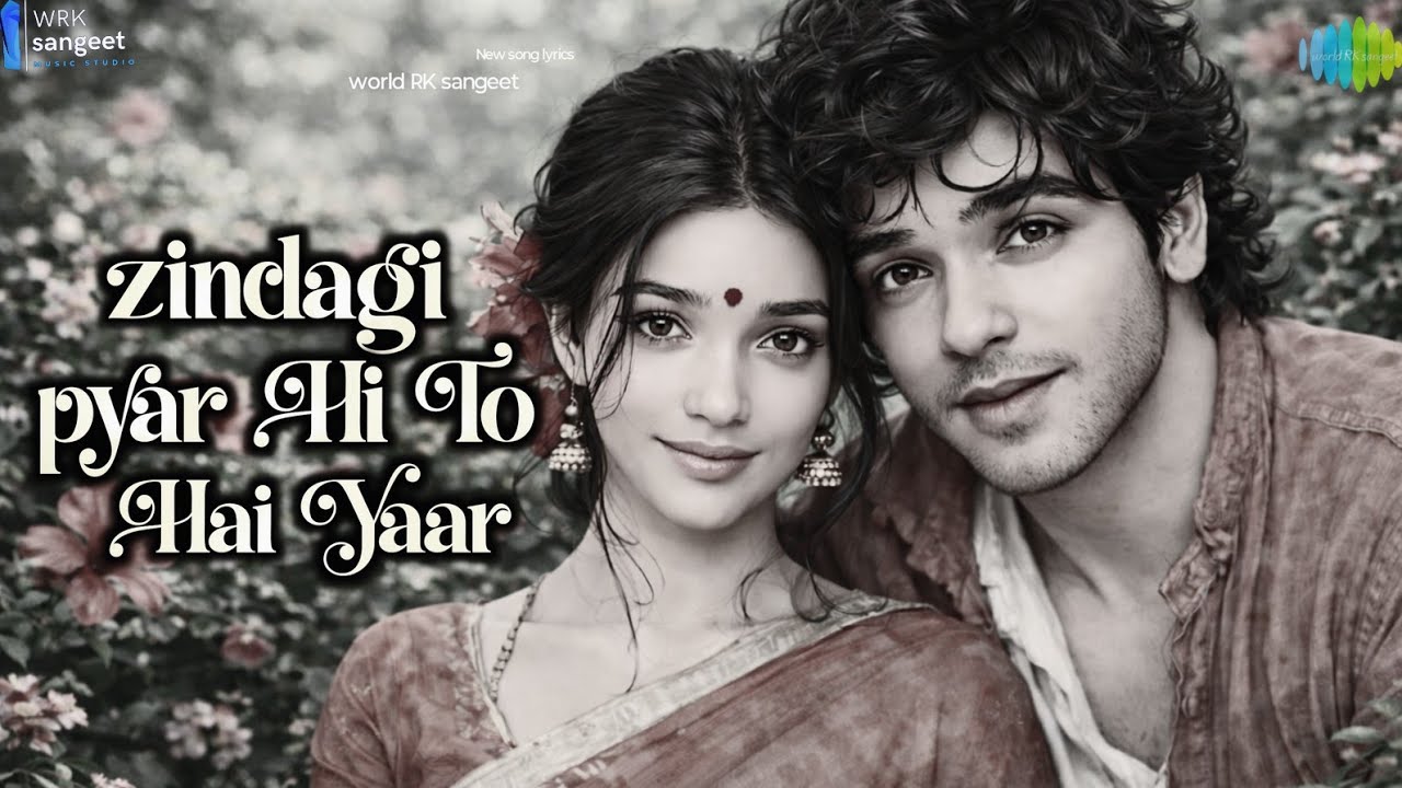 Zindagi Pyar Hi To Hai Yaar | Arijit Singh Heart Touching Romantic Song 2026 | Official Music Video