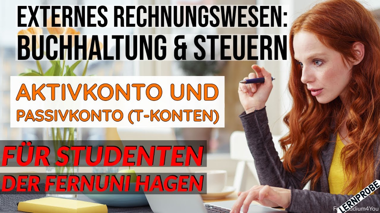 Externes Rechnungswesen: Aktivkonto und Passivkonto (T-Konten) - Fernuni Hagen