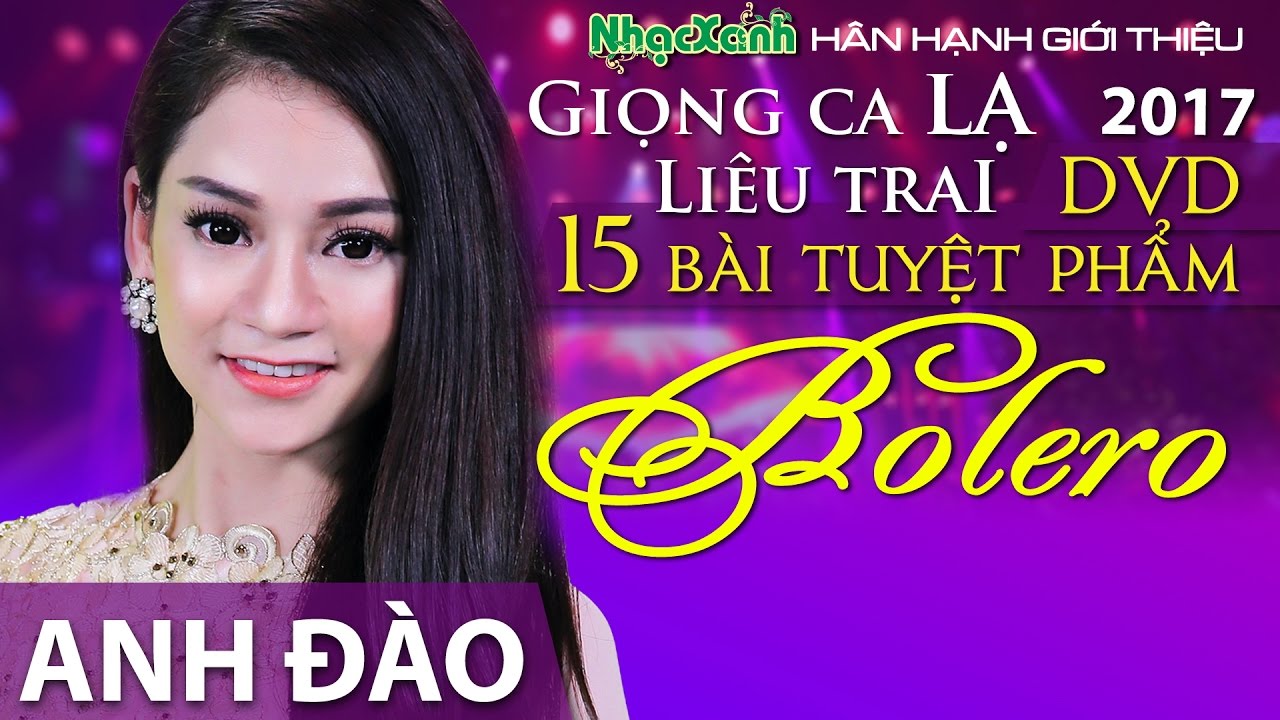 ANH ĐÀO, khiến khán giả mê say ngất ngây với DVD 15 bài hát Bolero bất hủ hay nhất 2024