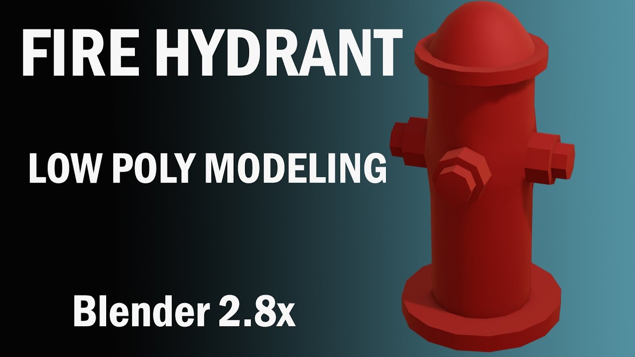Blender 2.8x Low Poly Fire Hydrant Modeling