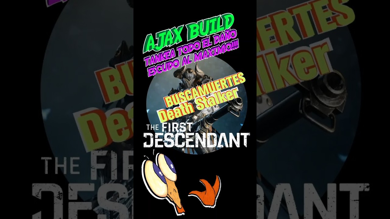 The First Descendant - BUILD AJAX / Death Stalker - Buscamuertes