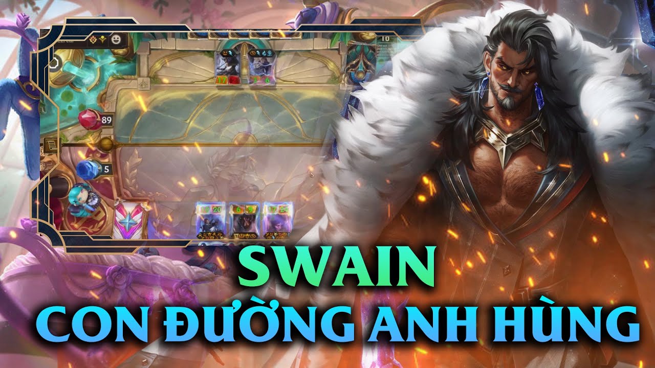 CON ĐƯỜNG ANH HÙNG SWAIN , CỰC KỲ MẠNH KHI 6 SAO , CHƠI GAME NHƯ ĐI CHỢ, EASY ,