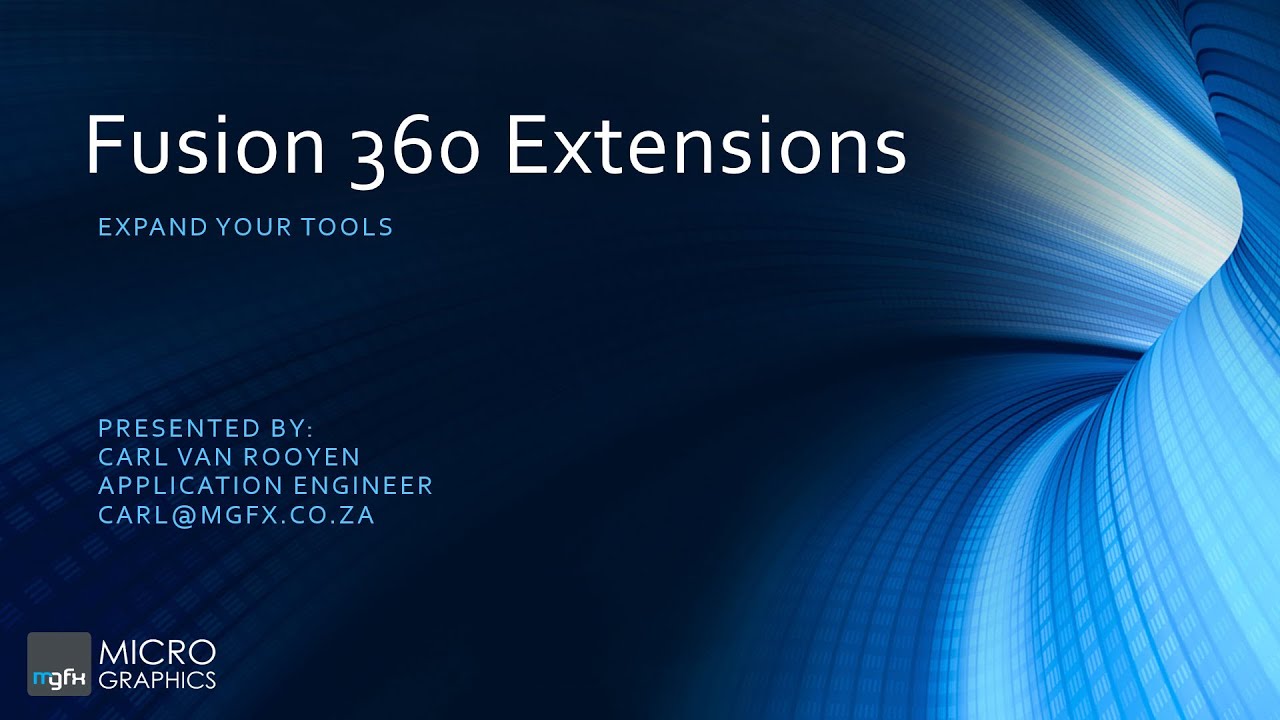 Fusion 360 Extensions Webinar 16 July 2020
