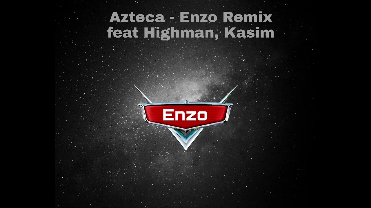 Azteca - Enzo Remix Feat Highman X Kasim