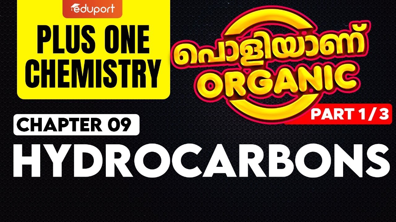 Plus One Organic Chemistry | Hydrocarbons - Part 1 | Eduport Plus One
