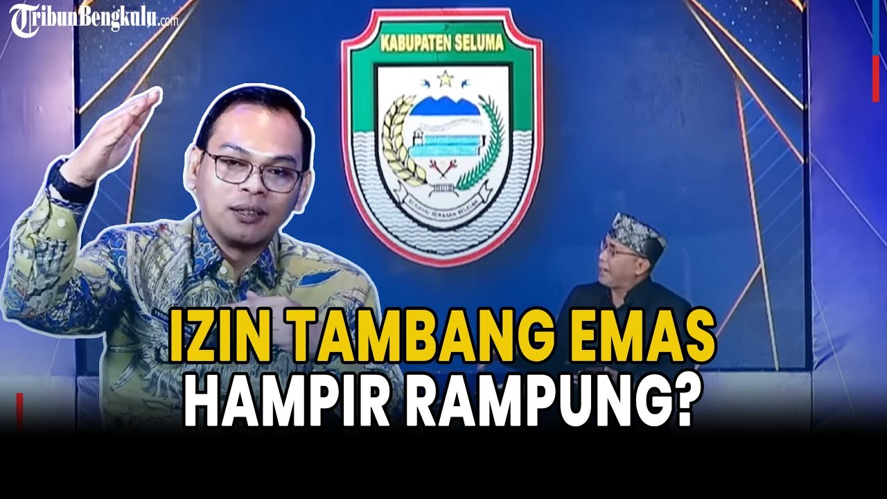 Bupati Seluma Ungkap Status Terbaru Tambang Emas Bukit Sanggul, Izin Hampir Lengkap