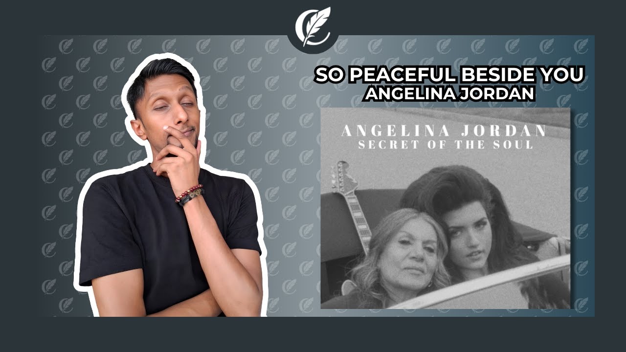 Carl the WordSmith Reacts to AMAZING Angelina Jordan Song So Peaceful Beside You