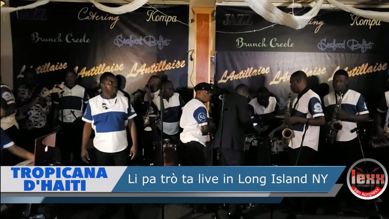 Li pa trò ta - Tropicana D'Haiti Live in Long Island NY NOV 10TH 2019