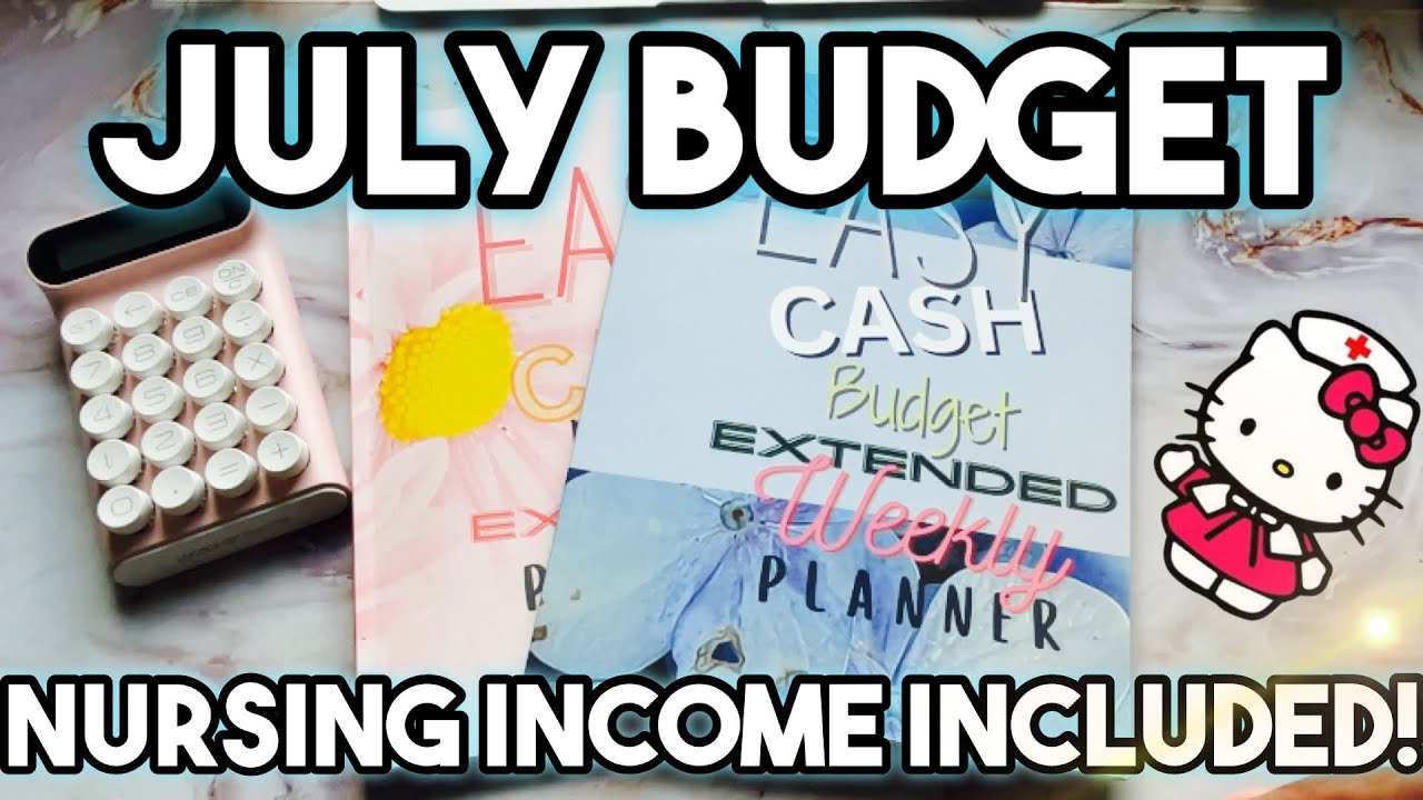 JULY 2023 BUDGET WITH ME! BUDGETING RN PAY! CASH BUDGET THE EASY WAY!