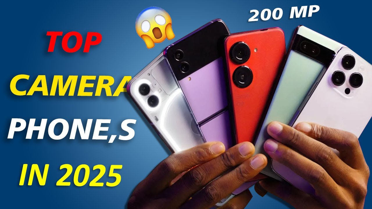 Top Camera phones I  Best Camera Phone's 2025