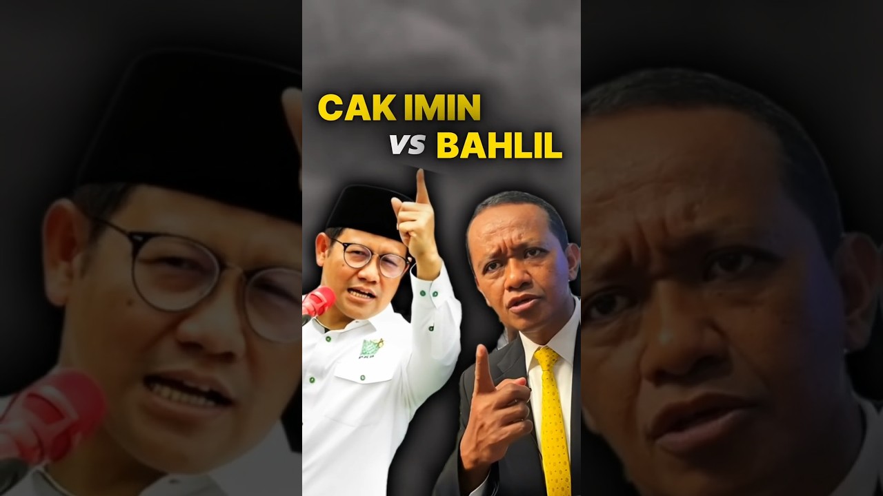 Cak Imin VS Bahlil  