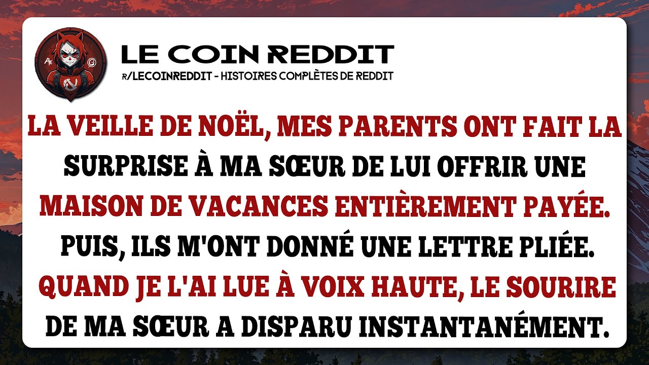 La veille de Noël, mes parents ont fait la surprise à ma sœur de lui offrir une maison de vacances