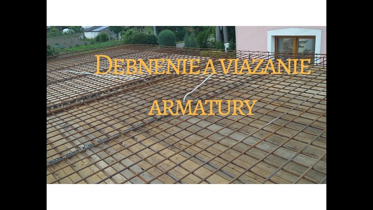 Debnenie a viazanie armatury