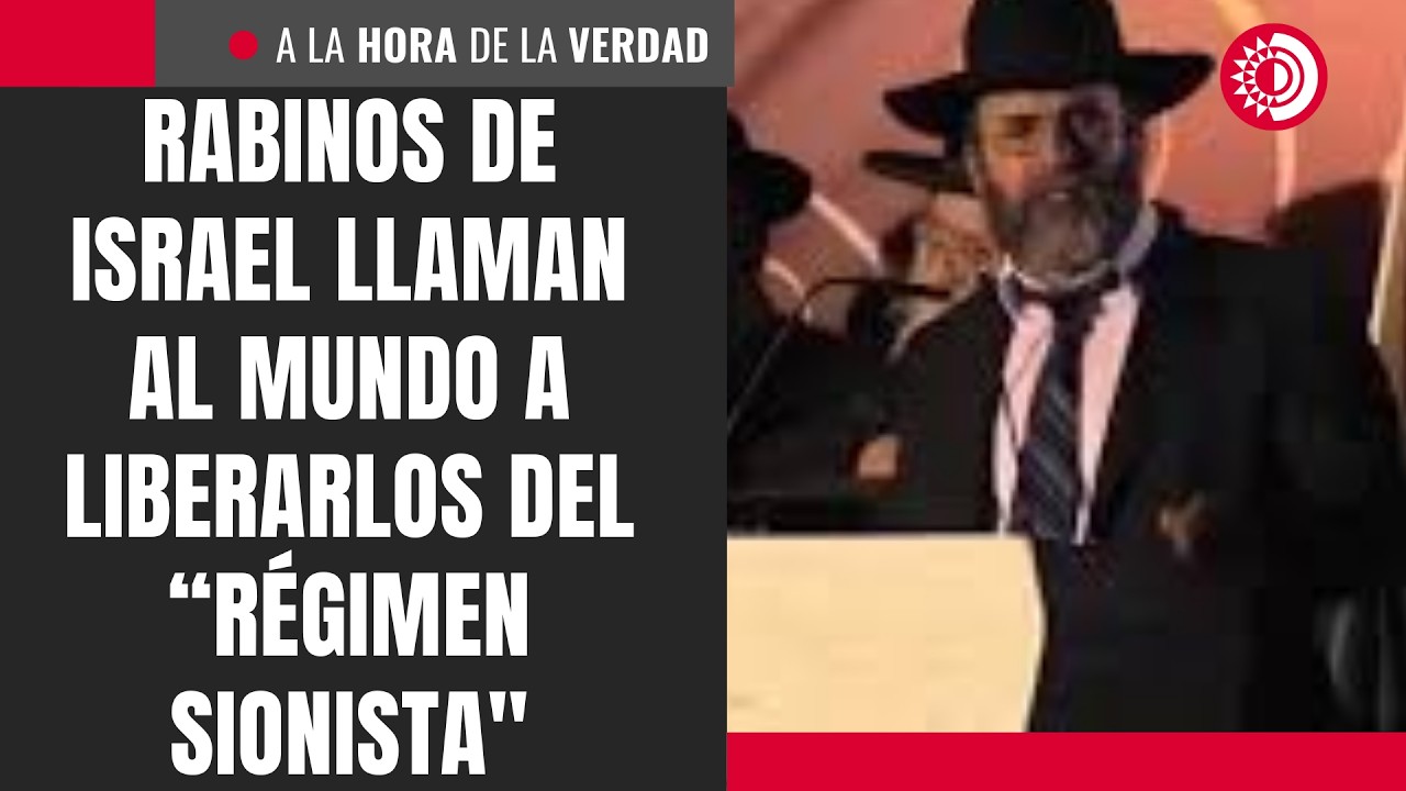 Rabinos de Israel llaman al mundo a liberarlos del “régimen sionista