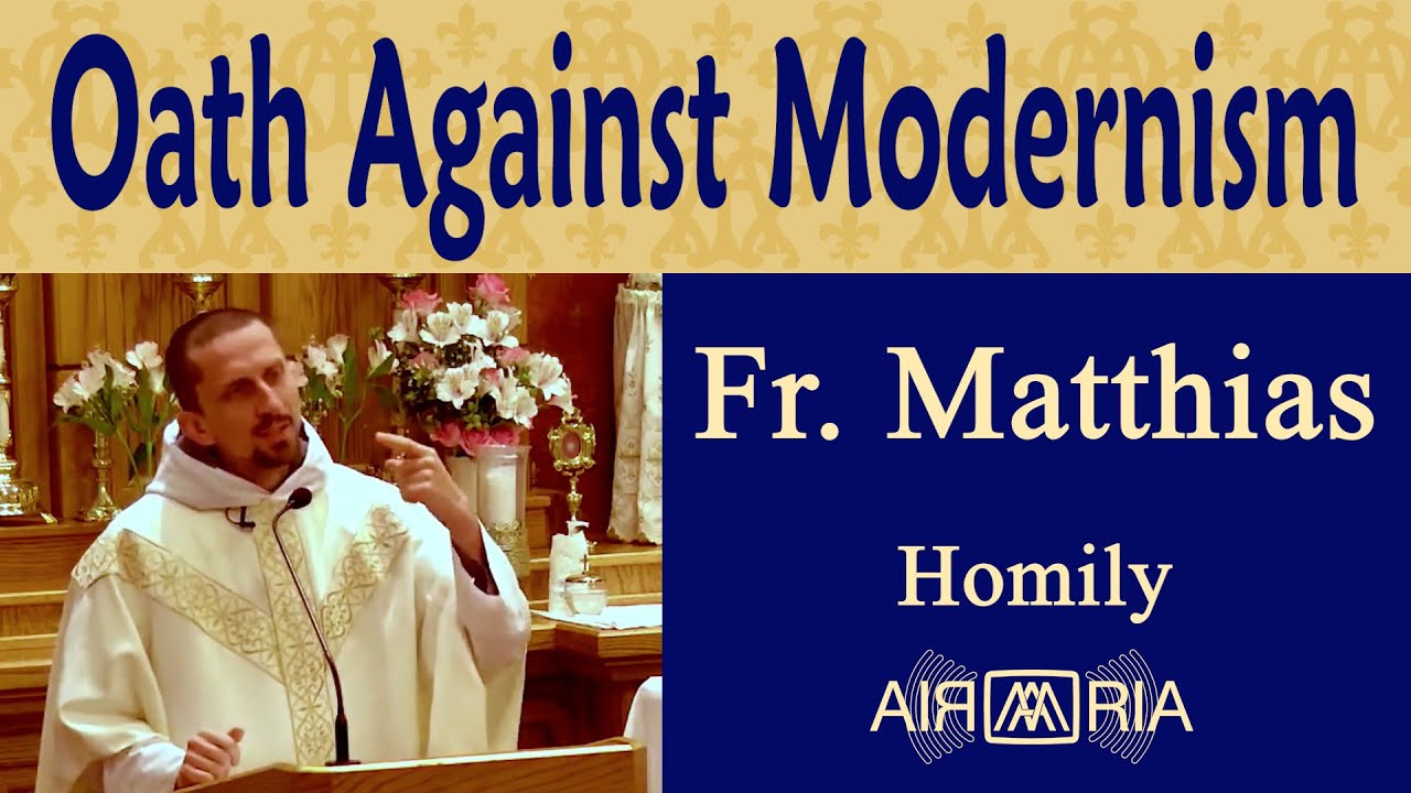 St Pius X vs Modernism - Aug 21 - Homily - Fr Matthias