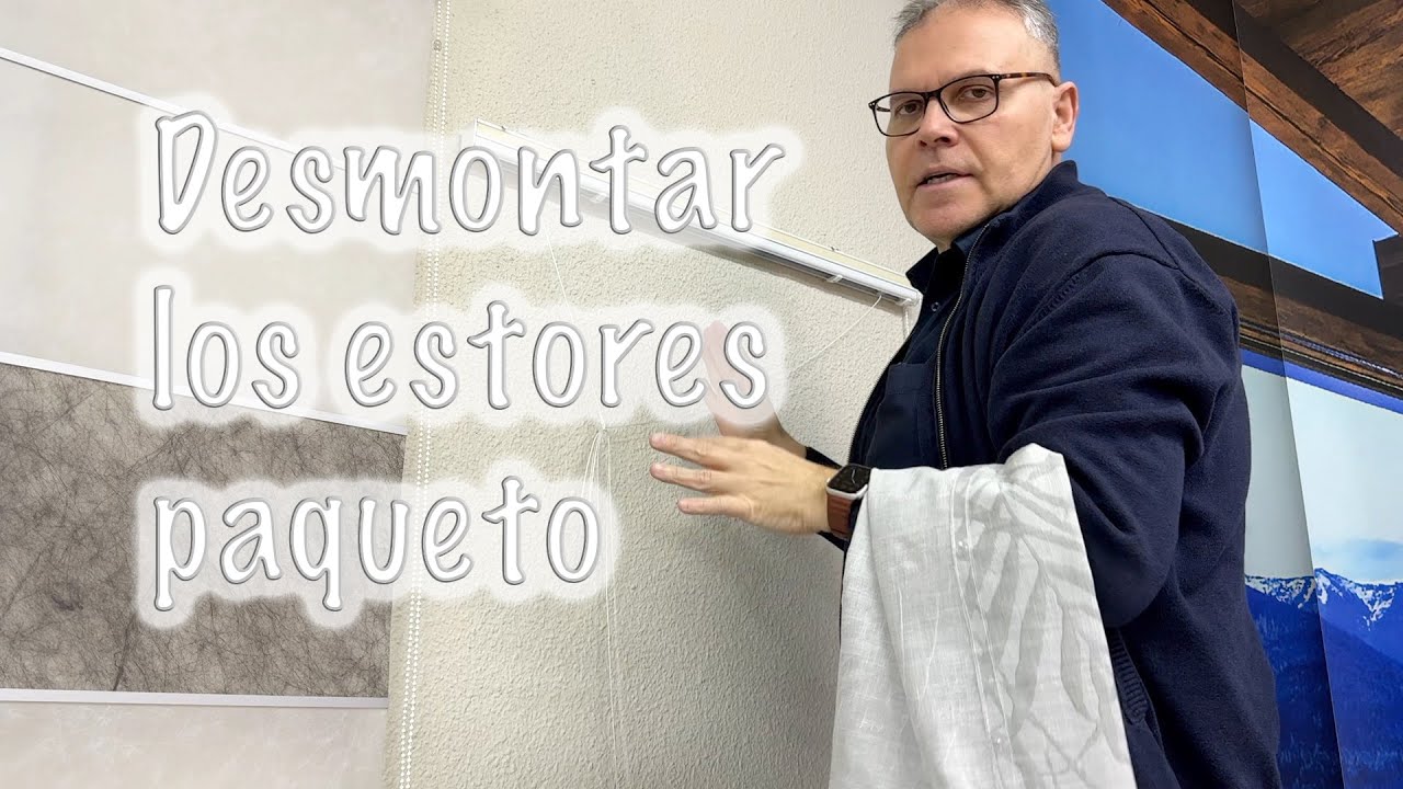 Como desmontar un estor paqueto.