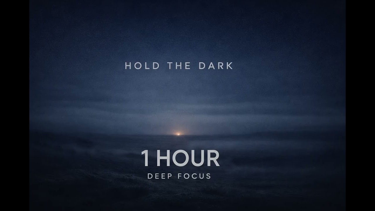 Perfect Deep Work Focus – HOLD THE DARK | 1 Hour Concentration Looped Music
