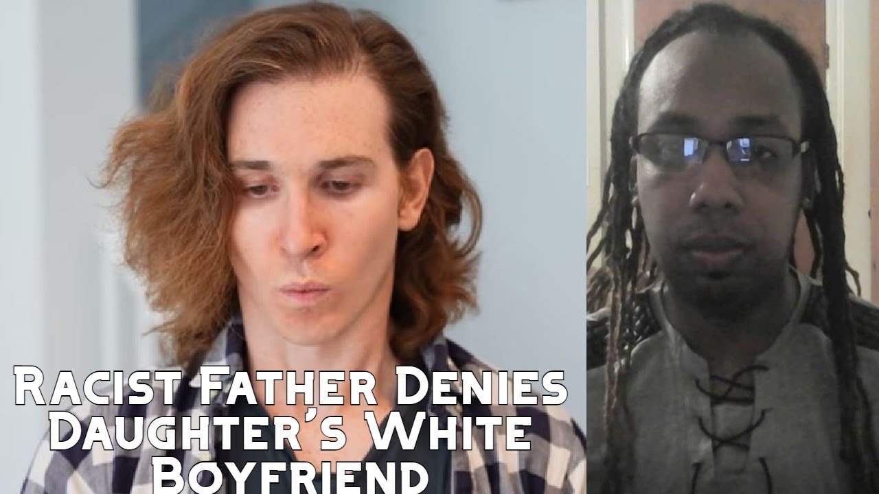 RACIST Father DENIES Daughters WHITE Boyfriend (LifeLessonsWithLuis) REACTION