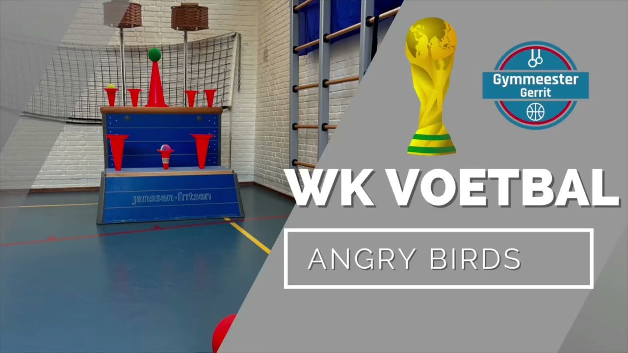WK Voetbal - Angry Birds in de gymzaal