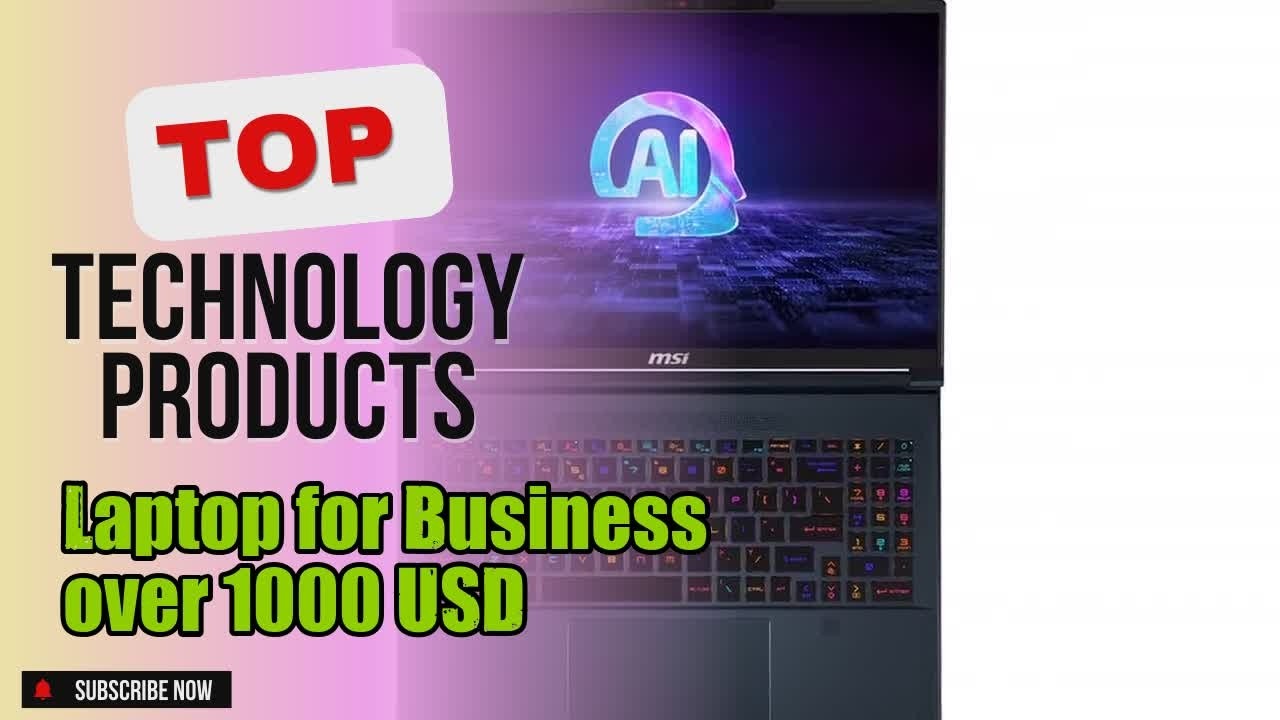 Top 5 Technology products about Laptop for Business over 1000 USD High-selling of NOW