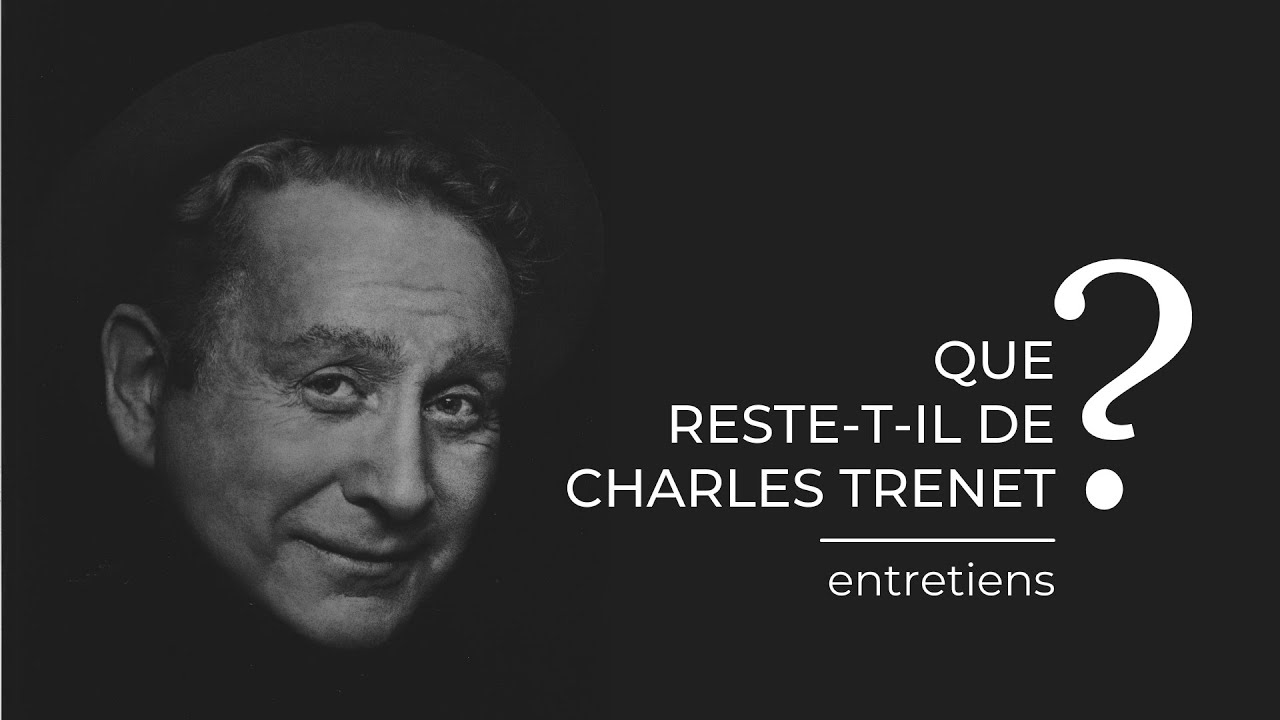 En direct : Que reste-t-il de Charles Trenet ? - entretiens