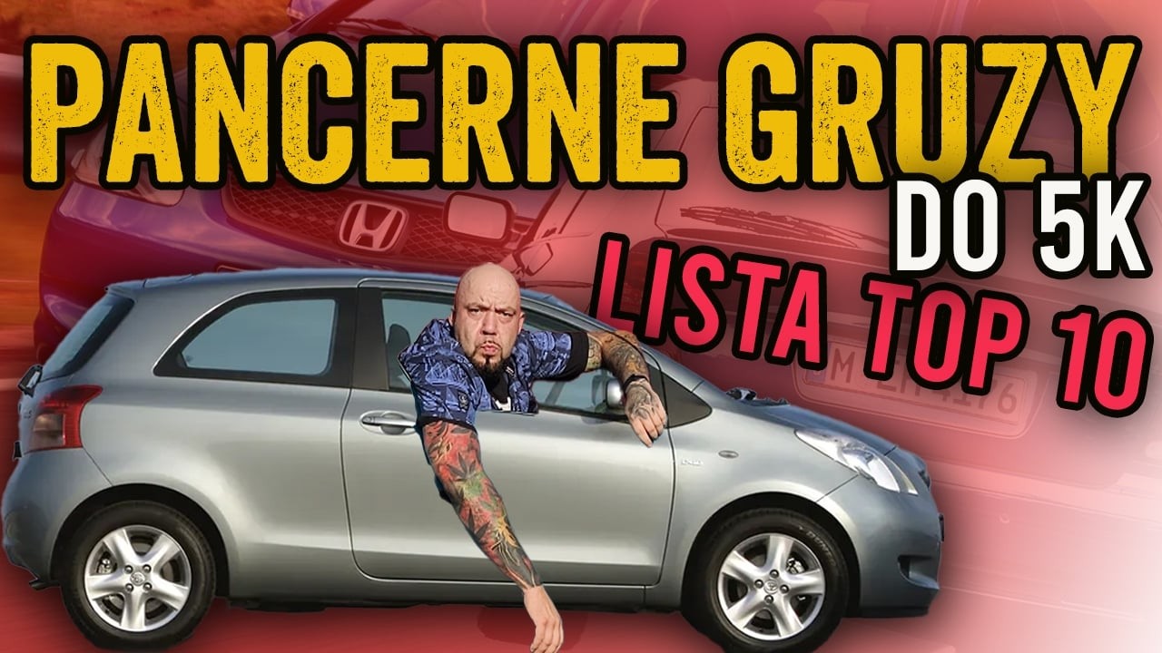PANCERNE GRUZY DO 5K + Top 10 aut na pierwszą furę i nie tylko!!!