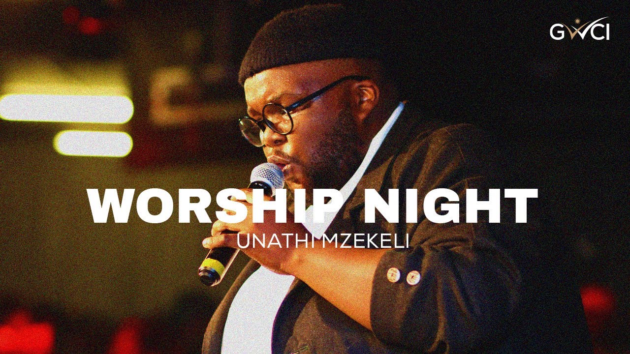 Gateway Church International Worship Night | Unathi Mzekeli | 29 April 2022