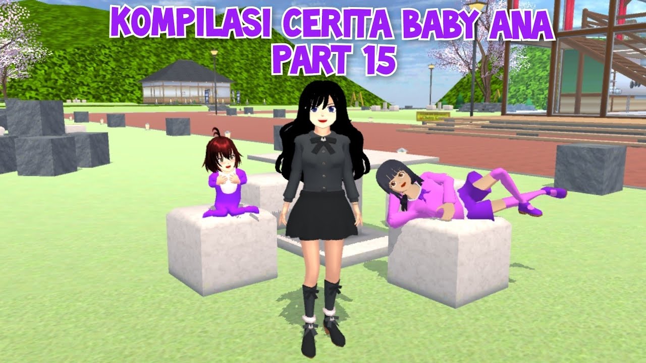Kompilasi Cerita Baby Ana | Part 15 | Drama Sakura School Simulator
