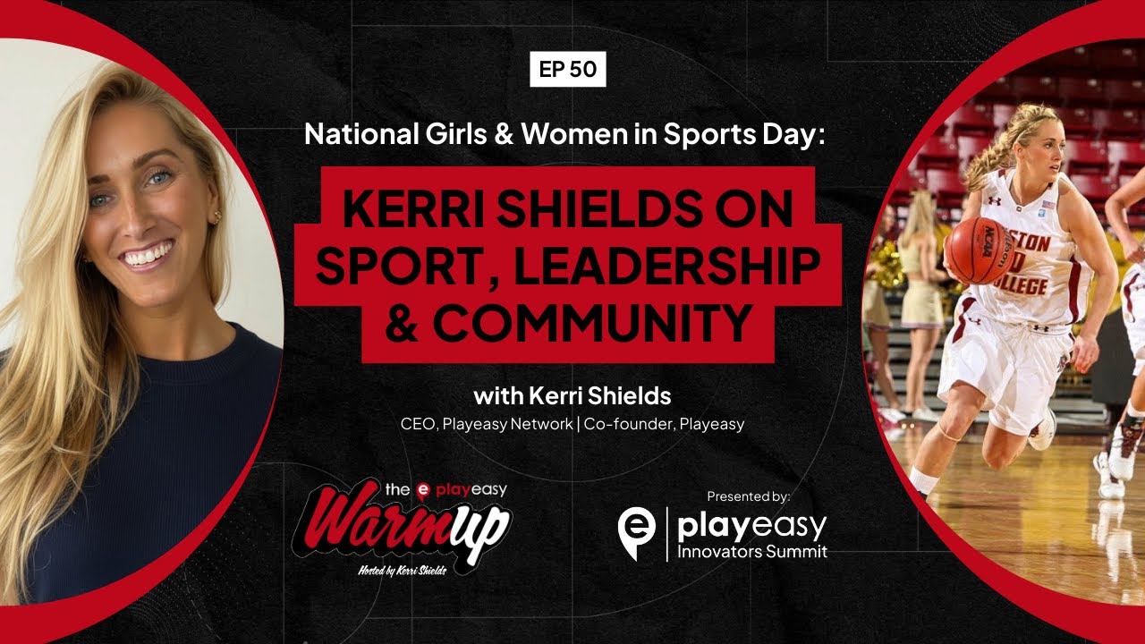 National Girls & Women in Sports Day: Kerri Shields on Sport, Leadership & Community